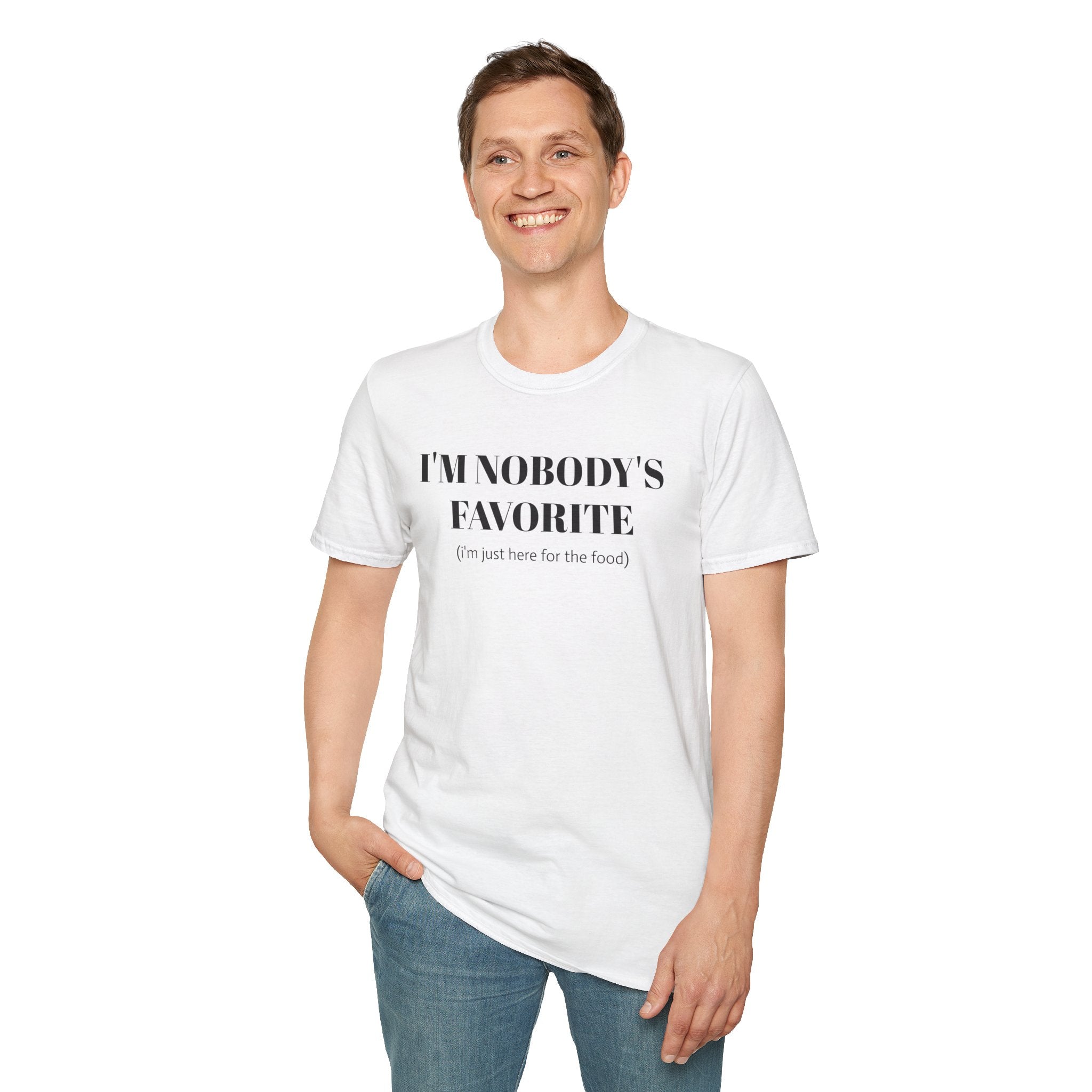 Funny Graphic Tee - &quot;I’m Nobody’s Favorite (I’m Just Here for the Food)&quot;