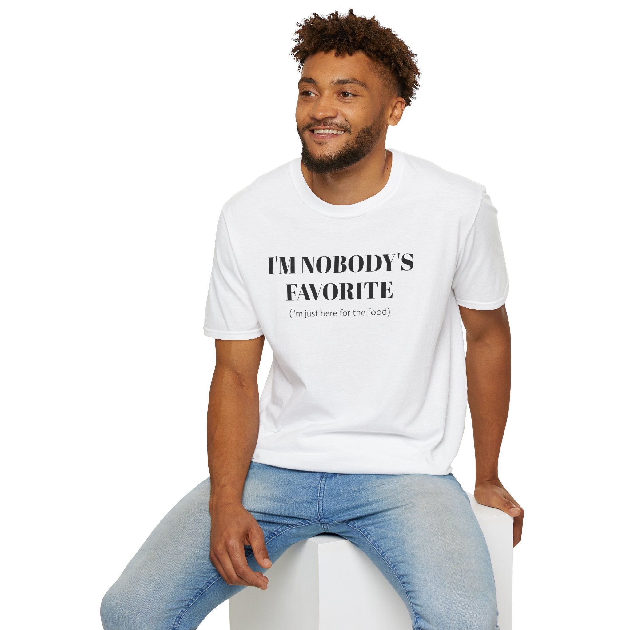 Funny Graphic Tee - &quot;I’m Nobody’s Favorite (I’m Just Here for the Food)&quot;