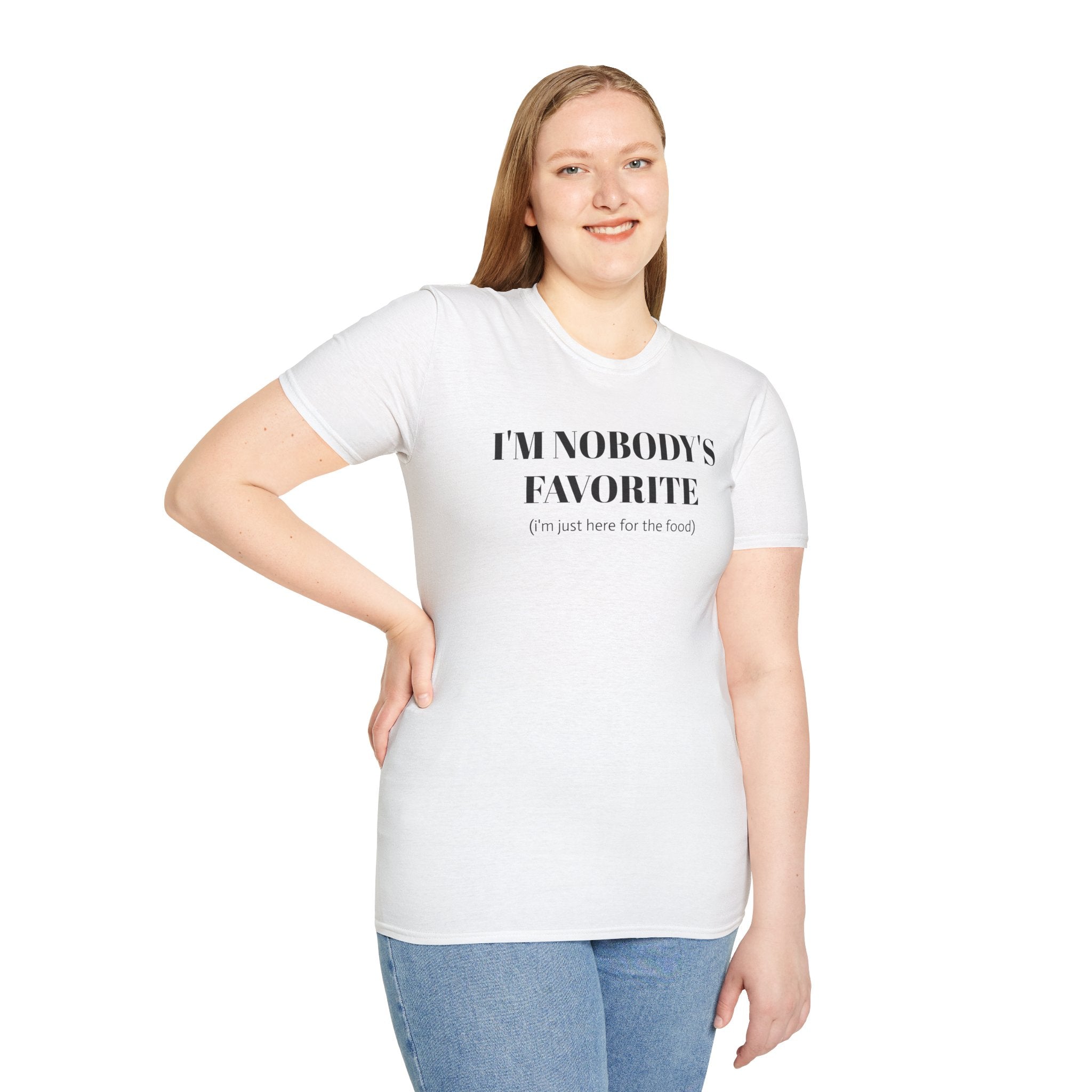 Funny Graphic Tee - &quot;I’m Nobody’s Favorite (I’m Just Here for the Food)&quot;