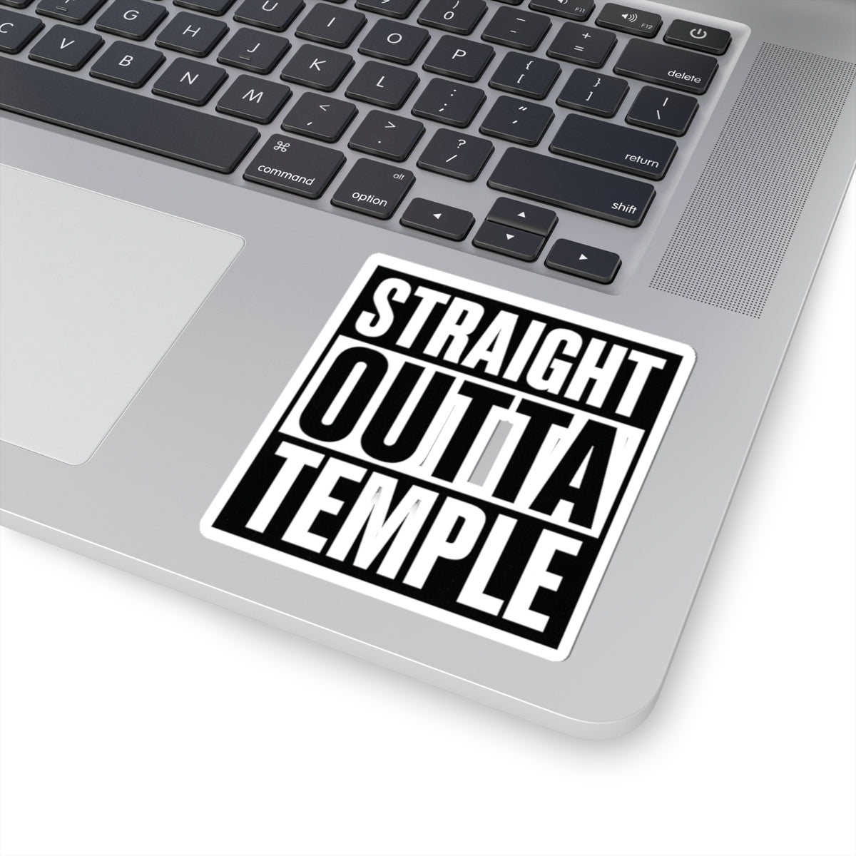 Kiss-Cut Sticker - Straight Outta Temple Black & White Statement Decal