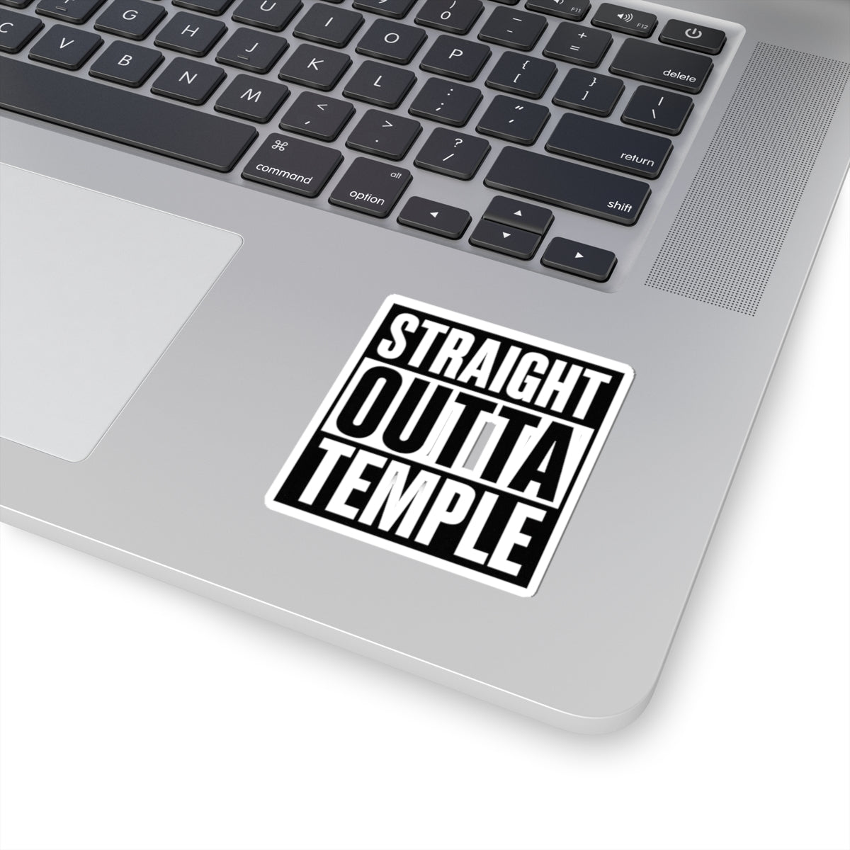 Kiss-Cut Sticker - Straight Outta Temple Black & White Statement Decal